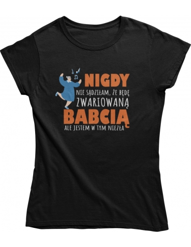 KOSZULKA ZWARIOWANA BABCIA