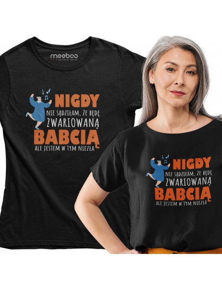 KOSZULKA ZWARIOWANA BABCIA