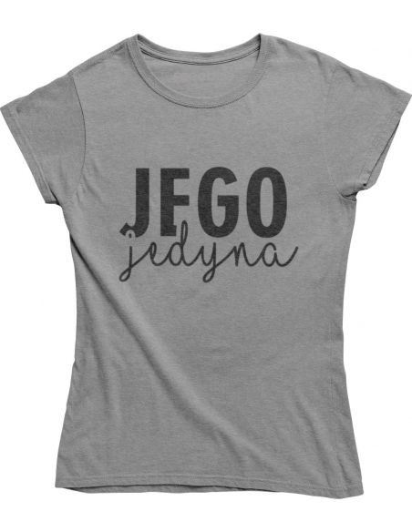 KOSZULKA DAMSKA JEGO JEDYNA