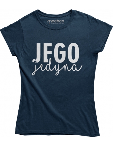 KOSZULKA DAMSKA JEGO JEDYNA