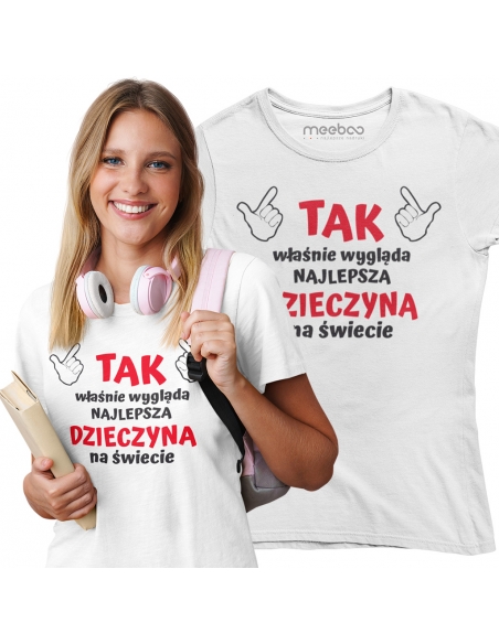 TAK WYGLĄDA NAJLEPSZA DZIEWCZYNA