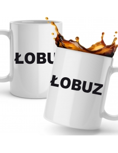 KUBEK DLA NIEGO ŁOBUZ