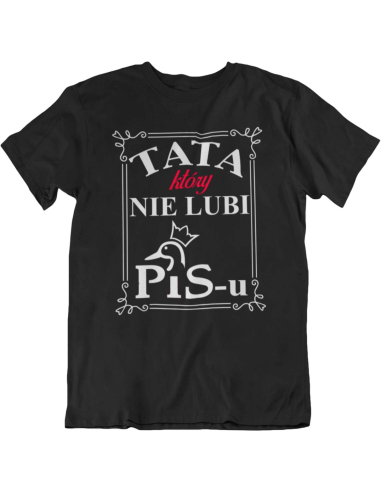 KOSZULKA MĘSKA POLITYCZNA TATA KTÓRY...