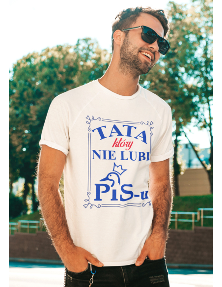 KOSZULKA MĘSKA POLITYCZNA TATA KTÓRY NIE LUBI PISU