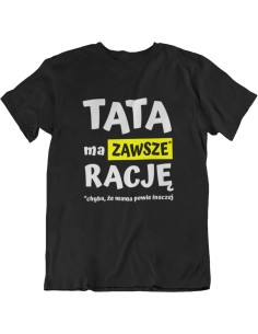 KOSZULKA TATA MA ZAWSZE RACJĘ 2