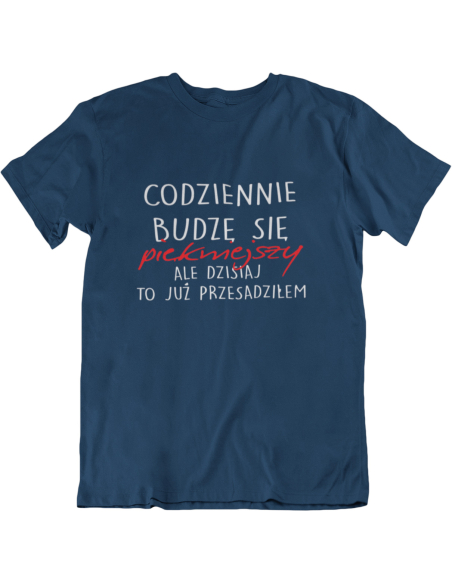 KOSZULKA CODZIENNIE BUDZĘ SIĘ PIĘKNIEJSZY