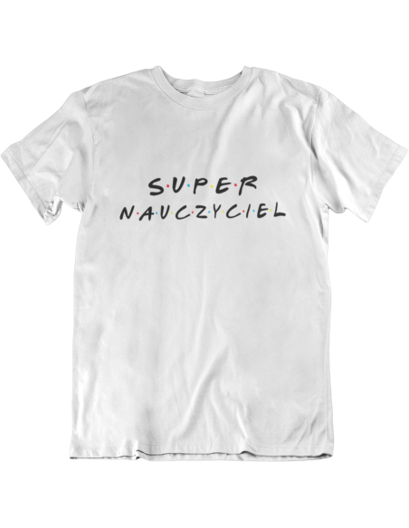 KOSZULKA WYCHOWAWCY SUPER NAUCZYCIEL FRIENDS