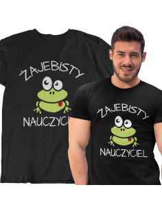 KOSZULKA DLA NAUCZYCIELA WYCHOWAWCY ŻAJEBISTY