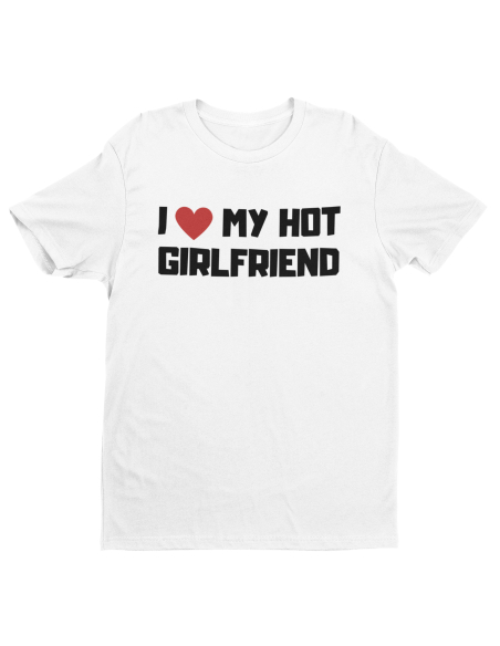 KOSZULKA MĘSKA I LOVE MY HOT GIRLFRIEND