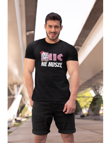 NIC NIE MUSZĘ