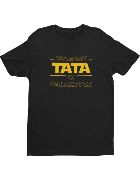 KOSZULKA MĘSKA Dla Taty "Najlepszy tata w galaktyce"