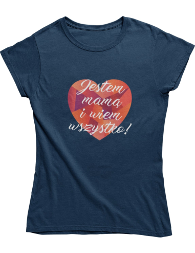 KOSZULKA DAMSKA DLA MAM WSZECHWIEDZĄCA