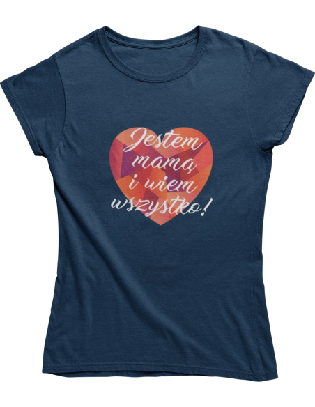 KOSZULKA DAMSKA DLA MAM WSZECHWIEDZĄCA