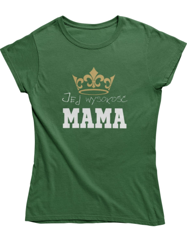 KOSZULKA DAMSKA DLA MAM JEJ WYSOKOŚĆ