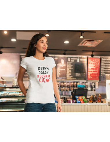 KOSZULKA DAMSKA DZIEŃ DOBRY KOCHAM CIĘ