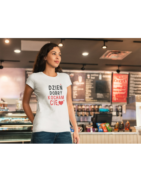 KOSZULKA DAMSKA DZIEŃ DOBRY KOCHAM CIĘ