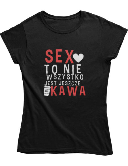 KOSZULKA DAMSKA "SEX TO NIE WSZYSTKO"