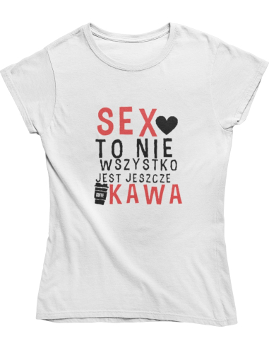 KOSZULKA DAMSKA "SEX TO NIE WSZYSTKO"