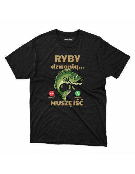 KOSZULKA MĘSKA Ryby dzwonią, muszę iść