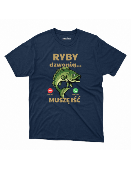 KOSZULKA MĘSKA Ryby dzwonią, muszę iść