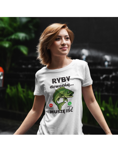 KOSZULKA DAMSKA Ryby dzwonią, muszę iść
