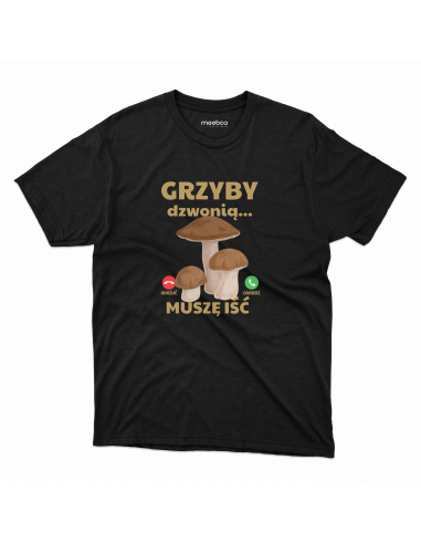 KOSZULKA MĘSKA Grzyby dzwonią, muszę iść