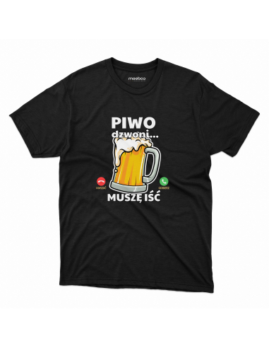 KOSZULKA MĘSKA Piwo dzwoni, muszę iść