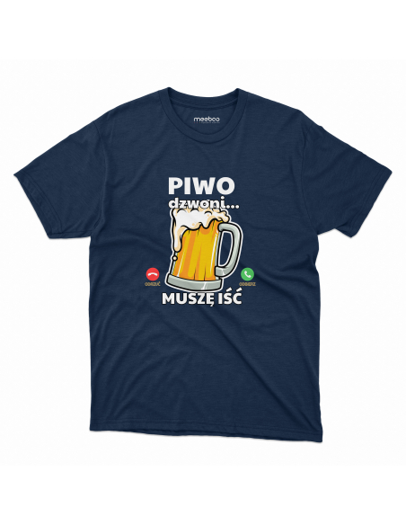 KOSZULKA MĘSKA Piwo dzwoni, muszę iść