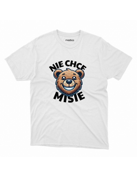 KOSZULKA MĘSKA Nie chce Misie