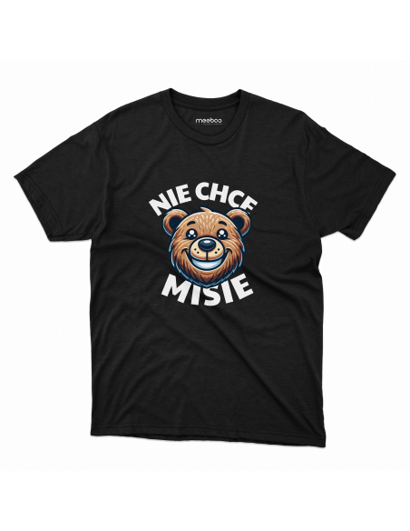 KOSZULKA MĘSKA Nie chce Misie