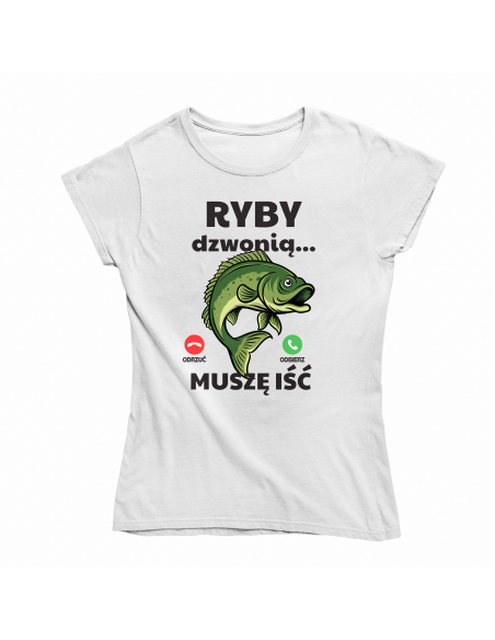 KOSZULKA DAMSKA Ryby dzwonią, muszę iść