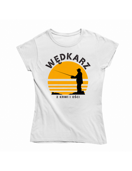 KOSZULKA DAMSKA Wędkarz z krwi i ości