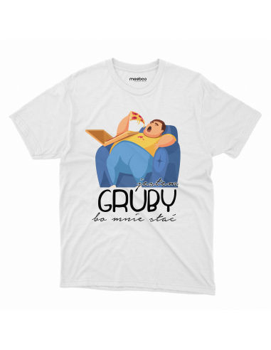 KOSZULKA MĘSKA Jestem gruby bo mnie...