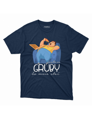 KOSZULKA MĘSKA Jestem gruby bo mnie...