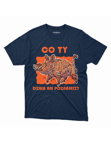 KOSZULKA MĘSKA Co Ty dzika nie poznajesz
