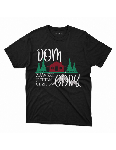 KOSZULKA MĘSKA Dom jest zawsze tam...