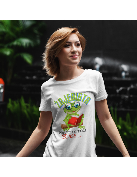 KOSZULKA DAMSKA Żajebista nauczycielka klasy