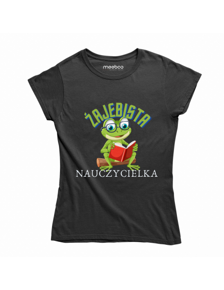 KOSZULKA DAMSKA Żajebista nauczycielka