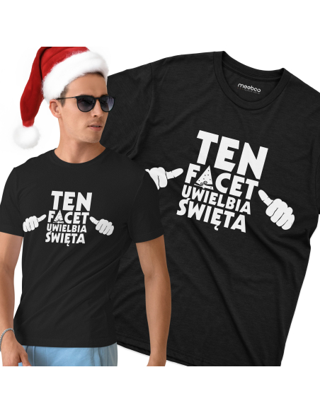 KOSZULKA MĘSKA Ten facet uwielbia święta