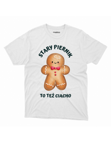 KOSZULKA MĘSKA Stary piernik to też...