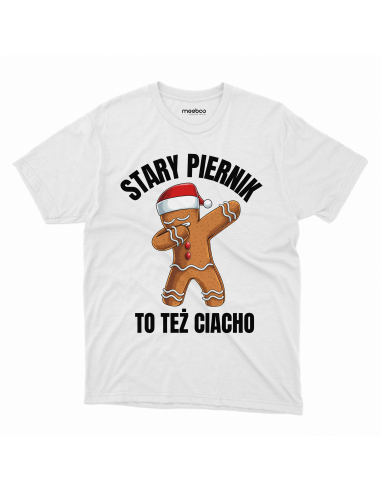 KOSZULKA MĘSKA Stary piernik to też...