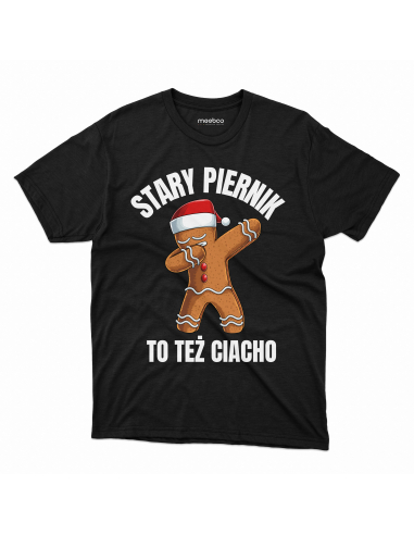 KOSZULKA MĘSKA Stary piernik to też...