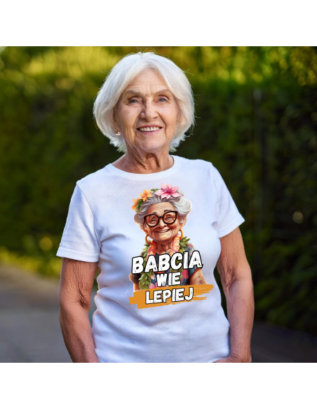 KOSZULKA DAMSKA Babcia wie lepiej