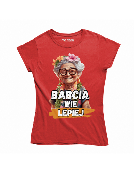 KOSZULKA DAMSKA Babcia wie lepiej