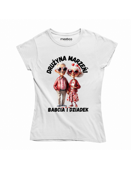 KOSZULKA DAMSKA Drużyna marzeń - Babcia i Dziadek