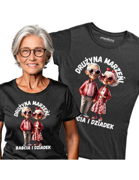 KOSZULKA DAMSKA Drużyna marzeń - Babcia i Dziadek