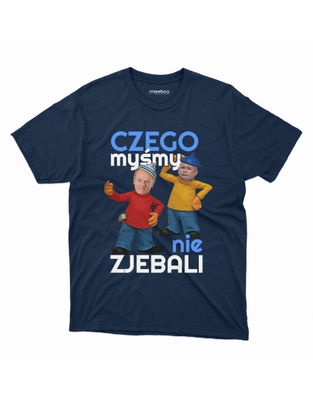 KOSZULKA MĘSKA Czego myśmy nie zjebali - Tusk i Kaczyński