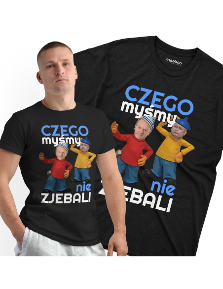 KOSZULKA MĘSKA Czego myśmy nie zjebali - Tusk i Kaczyński