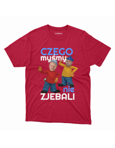 KOSZULKA MĘSKA Czego myśmy nie...