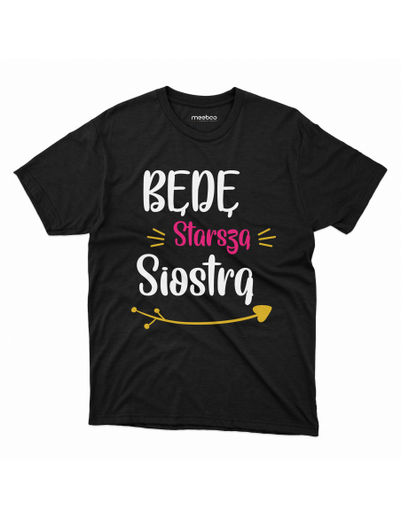 Koszulka Dziecięca "Będę starszą siostrą" Czarna | 100% Bawełna